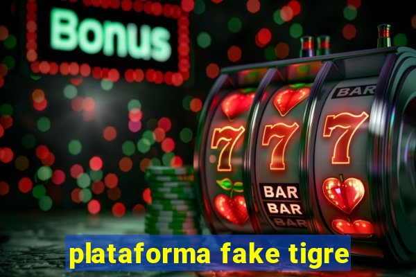 plataforma fake tigre